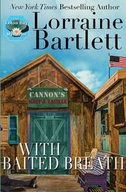 With Baited Breath, Bartlett Lorraine