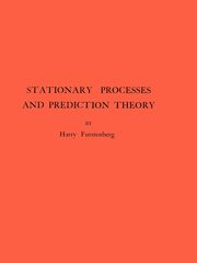 Stationary Processes and Prediction Theory, Furstenberg Harry