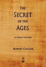 The Secret of the Ages, Collier Robert