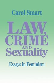 Law, Crime and Sexuality, Smart Carol