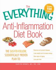 The Everything Anti-Inflammation Diet Book, Grimes Karlyn
