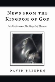 News from the Kingdom of God, Breeden David