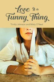 Love Is a Funny Thing, Johnson Trinity Johnson