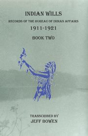 Indian Wills 1911-1921   Book Two, 