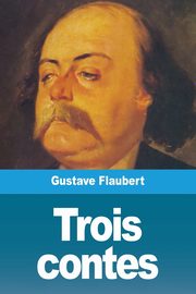 Trois contes, Flaubert Gustave