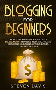 Blogging for Beginners, DAVIS STEVEN