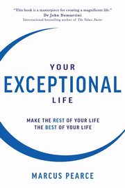 Your Exceptional Life, Pearce Marcus