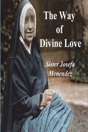 The Way of Divine Love, Menendez Sister Josefa