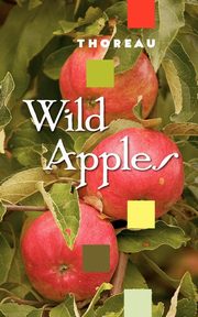 Wild Apples, Thoreau Henry David