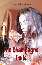 The Champagne Smile, Martinez Inez