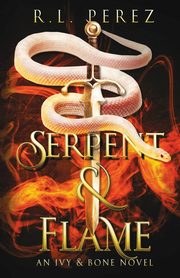 Serpent & Flame, Perez R.L.