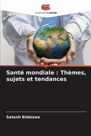 Sant mondiale, Bidaisee Satesh