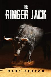 THE RINGER JACK, Seaton Mary