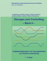 bungen zum Controlling - Band 4, Littkemann Jrn