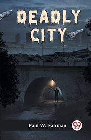 Deadly City, W. Fairman Paul
