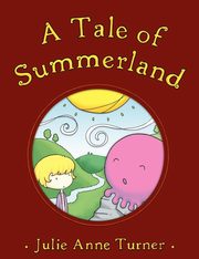 ksiazka tytu: A Tale of Summerland autor: Turner Julie Anne