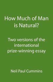 How Much of Man is Natural?, Cummins Neil Paul