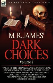 M. R. James' Dark Choices, James M. R.