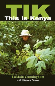 Tik This Is Kenya, Cunningham Lamoin