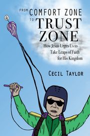 From Comfort Zone to Trust Zone, Taylor Cecil