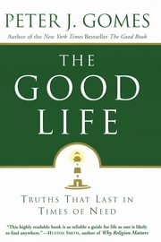 The Good Life, Gomes Peter J