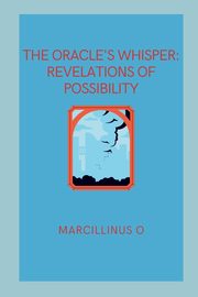 The Oracle's Whisper, O Marcillinus