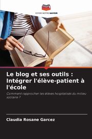 Le blog et ses outils, Garcez Claudia Rosane
