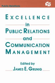 Excellence in Public Relations and Communication Management, 