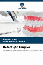 Befestigte Gingiva, Jahan Naseem
