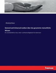 General und Universal-Lexikon ber das gesammte menschliche Wissen, Anonymous
