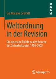 Weltordnung in der Revision, Schmitt Eva Mareike