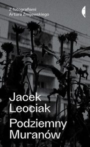 Podziemny Muranw, Leociak Jacek