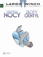 Largo Winch 10 Granica nocy Zoty centyl, Giacometti Eric, Francq Philippe