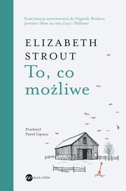 To, co moliwe, Strout Elizabeth