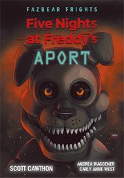 Five Nights At Freddy's. Aport Tom 2, Cawthon Scott