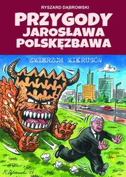 Przygody Jarosawa Polskzbawa Zmierzch mikrusw, Dbrowski Ryszard