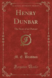 ksiazka tytu: Henry Dunbar, Vol. 1 of 3 autor: Braddon M. E.