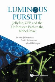 LUMINOUS PURSUIT, OSAMU SHIMOMURA SACHI SHIMOMURA & JOHN