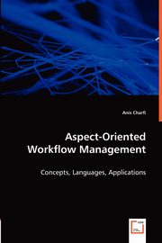 Aspect-Oriented Workflow Management, Charfi Anis