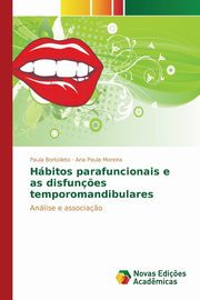 Hbitos parafuncionais e as disfun?es temporomandibulares, Bortolleto Paula