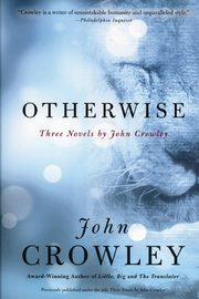 Otherwise, Crowley John