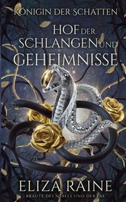 Hof der Schlangen und Geheimnisse, Raine Eliza