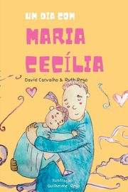 ksiazka tytu: Um Dia Com Maria Ceclia autor: Ruth Rego