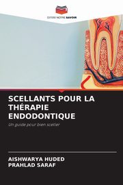 SCELLANTS POUR LA THRAPIE ENDODONTIQUE, HUDED AISHWARYA