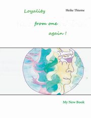 Loyality from One again !, Thieme Heike