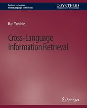 Cross-Language Information Retrieval, Nie Jian-Yun
