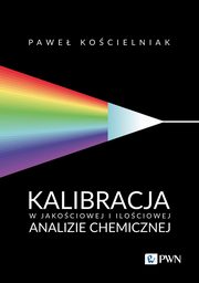 Kalibracja w jakociowej i ilociowej analizie chemicznej, Kocielniak Pawe