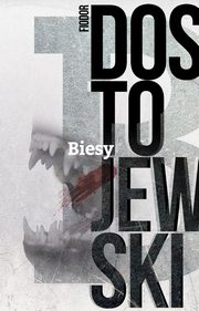 Biesy, Dostojewski Fiodor