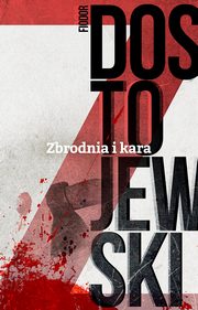 Zbrodnia i kara, Dostojewski Fiodor