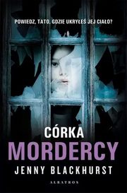 ksiazka tytu: Crka mordercy autor: Blackhurst Jenny